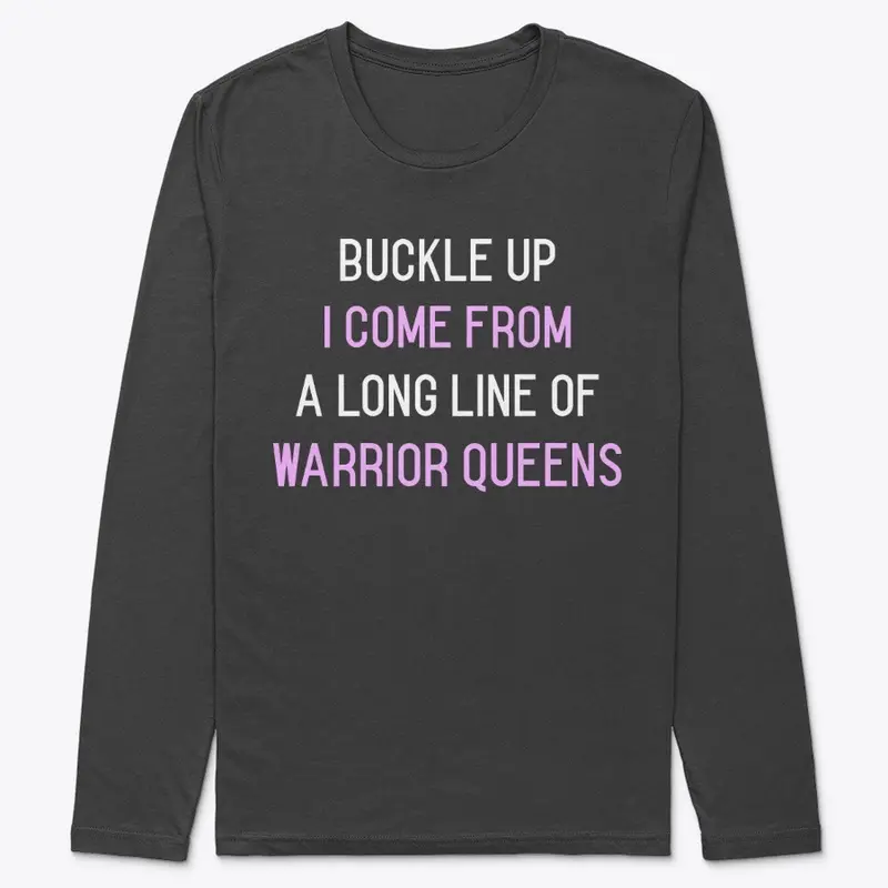 Buckle Up: A Long Line of Warrior Queens