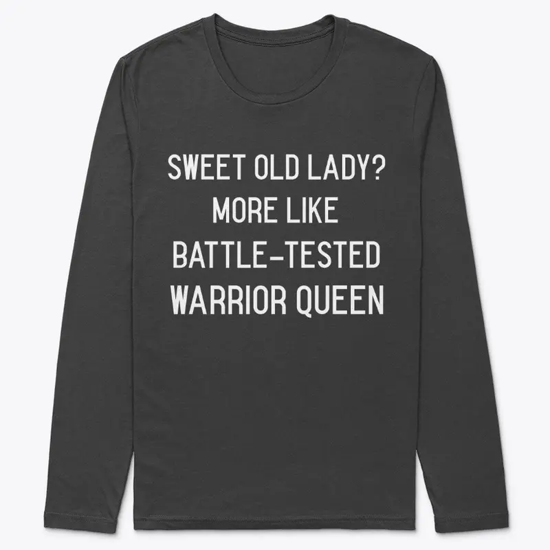 More Like Battle-Tested Warrior Queen.